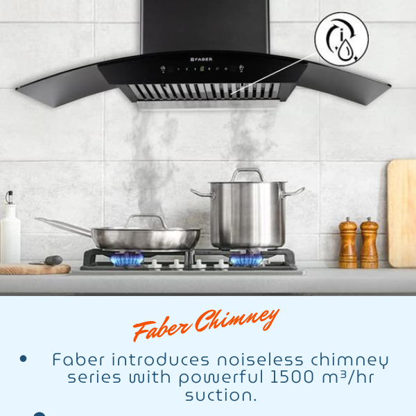 Faber introduces noiseless chimney series with powerful 1500 m³/hr suction.