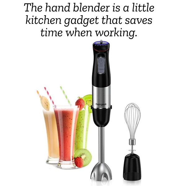 The hand blender is a little kitchen gadget that saves time when working.